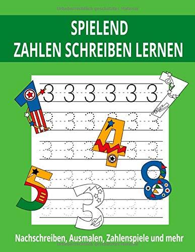 Spielend Zahlen schreiben lernen: Erste Zahlen nachschreiben, ausmalen, zählen und andere Zahlenspiele bis 100 - perfekt ab 4 Jahre für Kinder im Kindergarten und Vorschule