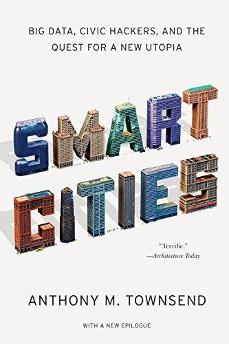 Smart Cities: Big Data, Civic Hackers, and the Quest for a  New Utopia