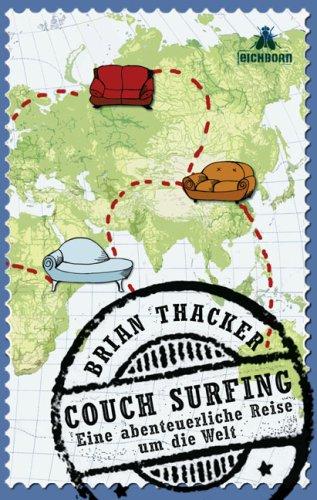 Couch Surfing: Eine abenteuerliche Reise um die Welt