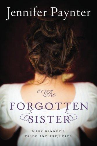 The Forgotten Sister: Mary Bennet's Pride and Prejudice