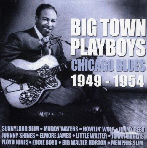 Big Town Playboys: Chicago Blues 1946-1954