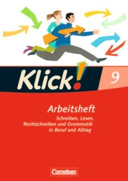 9. Schuljahr - Schreiben, Lesen, Rechtschreiben und Grammatik in Beruf und Alltag: Arbeitsheft mit Lösungen