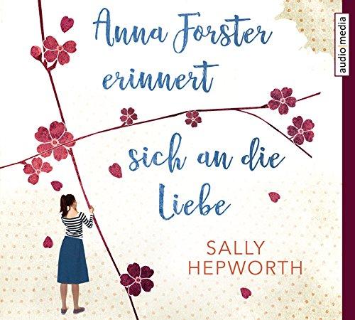 Anna Forster erinnert sich an die Liebe