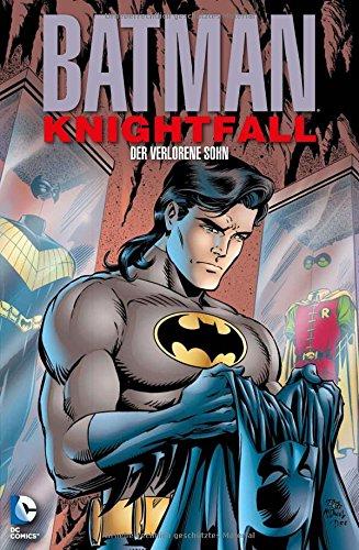 Batman: Knightfall - Der Sturz des Dunklen Ritters: Bd. 4: Der verlorene Sohn