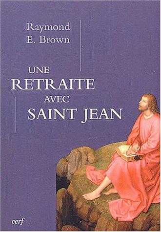 Une retraite avec saint Jean : pour que vous ayez la vie