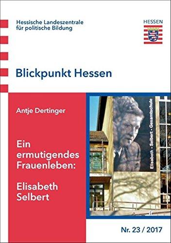 Ein ermutigendes Frauenleben: Elisabeth Selbert (Blickpunkt Hessen)