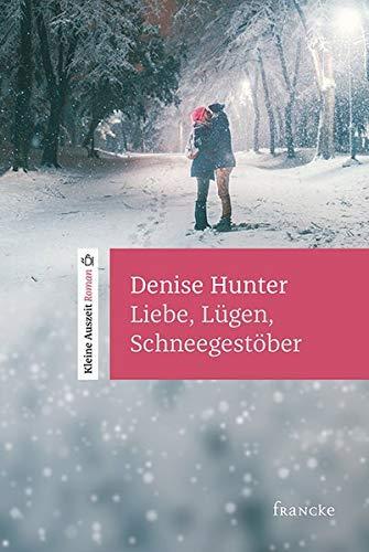 Liebe, Lügen, Schneegestöber: Kleine Auszeit Roman