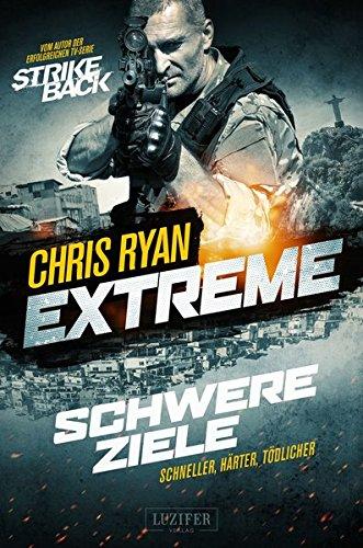 Extreme: Schwere Ziele: Thriller