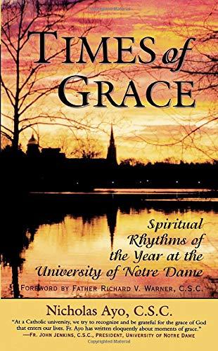 Times of Grace: Spiritual Rhythms of the Year at the University of Notre Dame