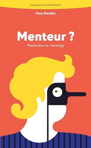 Menteur ? : phénomène du mensonge