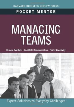 Managing Teams (Pocket Mentor)