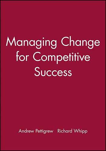 Managing Change for Competitive Success (Esrc Competitiveness)