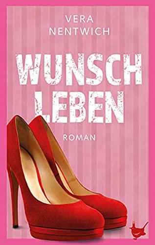 Wunschleben: Roman