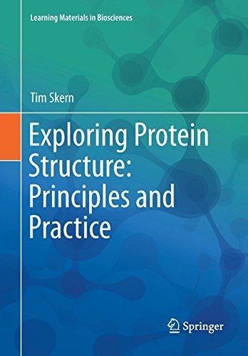 Exploring Protein Structure: Principles and Practice (Learning Materials in Biosciences)