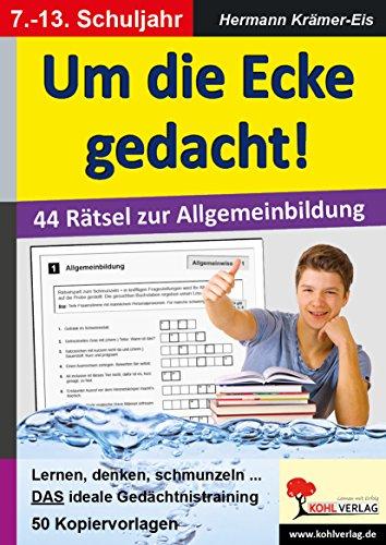 Um die Ecke gedacht!: 44 Rätsel zur Allgemeinbildung