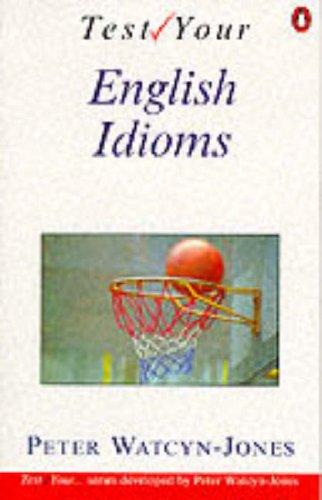 Test Your English Idioms (English Language Teaching)