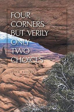 Four Corners but Verily Only Two Choices