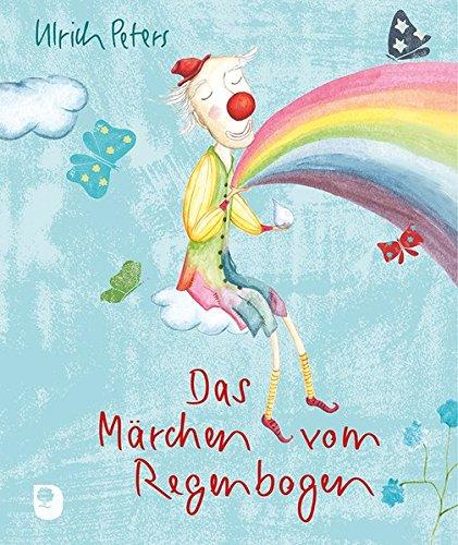 Das Märchen vom Regenbogen (Eschbacher Geschenkheft)