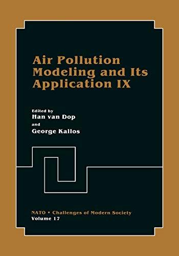 Air Pollution Modeling and Its Application IX (Nato Challenges of Modern Society) (Nato Challenges of Modern Society, 17, Band 17)