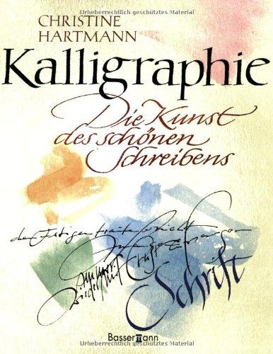 Kalligraphie: Die Kunst des schönen Schreibens