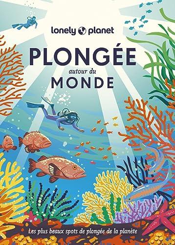 Plongée autour du monde : les plus beaux spots de plongée de la planète