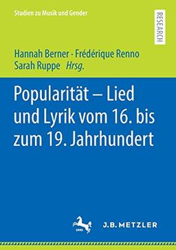 Popularität – Lied und Lyrik vom 16. bis zum 19. Jahrhundert (Studien zu Musik und Gender)