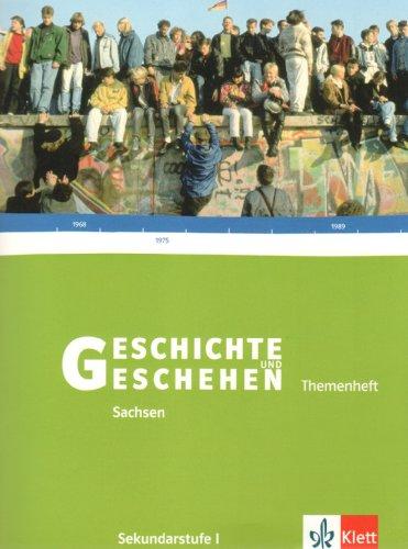 Geschichte und Geschehen. Bisherige Ausgaben: Geschichte und Geschehen, Ausgabe D für Sachsen, Neubearbeitung, Bd.6 : Themenheft