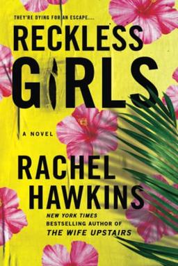 Reckless Girls: A Novel