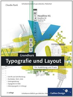 Grundkurs Typografie und Layout: Für Ausbildung und Praxis (Galileo Design)