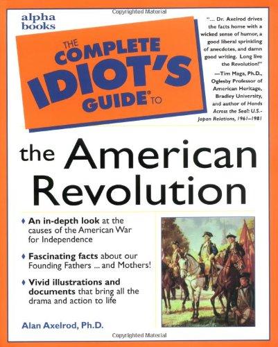 The Complete Idiot's Guide to the American Revolution (Complete Idiot's Guides (Lifestyle Paperback))