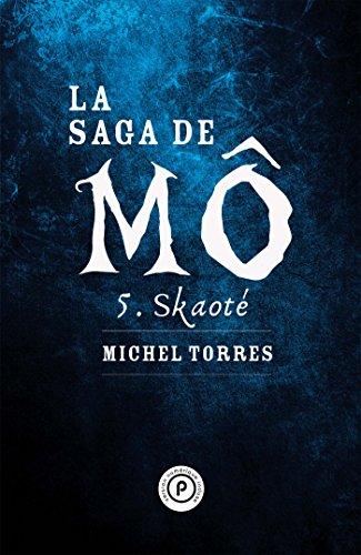 La saga de Mô. Vol. 5. Skaoté