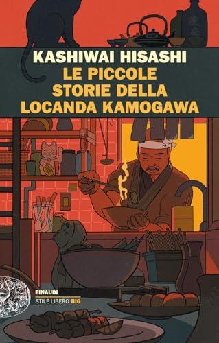 Le piccole storie della locanda Kamogawa (Einaudi. Stile libero big)