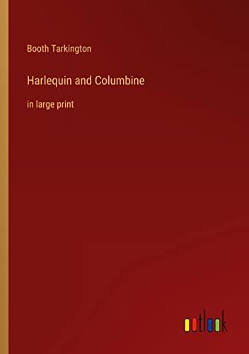 Harlequin and Columbine: in large print