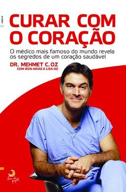 Curar Com o Coração (Portuguese Edition) [Paperback] Mehmet C. Oz