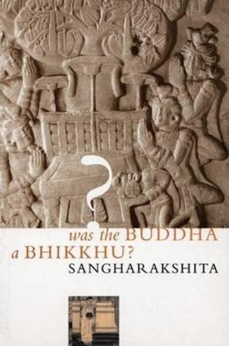 Was the Buddha a Bhikkhu?: Rejoinder to a Reply to "Forty-three Years Ago"