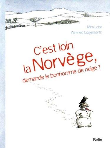 C'est loin la Norvège ? demande le bonhomme de neige