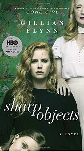 Sharp Objects (Movie Tie-In): A Novel