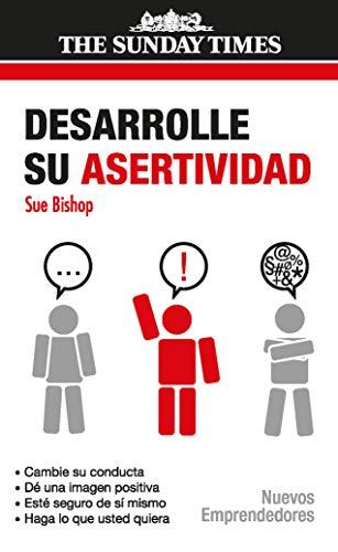 Desarrolle Su Asertividad (Nuevos Emprendedores)