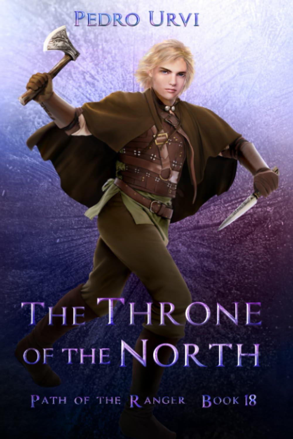 The Throne of the North: (Path of the Ranger Book 18)