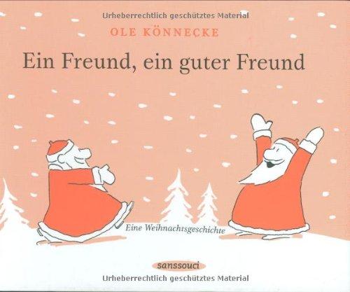 Ein Freund, ein guter Freund: Eine Weihnachtsgeschichte