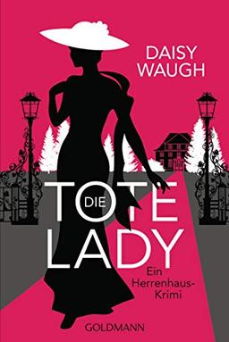 Die tote Lady: Ein Herrenhaus-Krimi