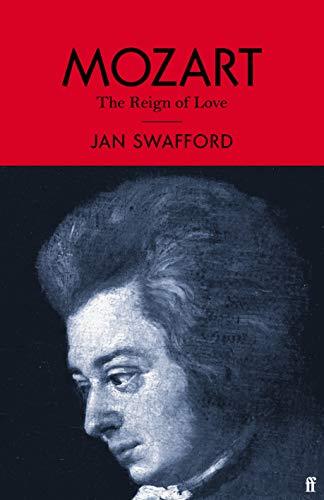 Wolfgang Amade Mozart: The Reign Of Love