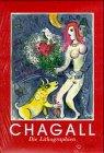 Marc Chagall. Die Lithographien