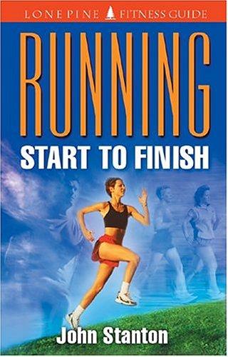 Running Start to Finish: From Start to Finish