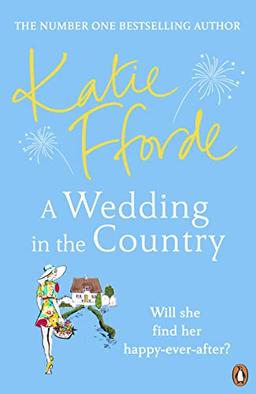 A Wedding in the Country: From the #1 bestselling author of uplifting feel-good fiction