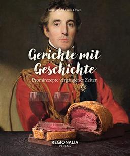 Gerichte mit Geschichte: Promirezepte vergangener Zeiten