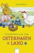 Geschichten aus dem Osterhasenland.