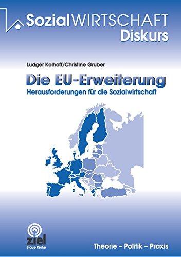 Die EU-Erweiterung: Herausforderungen für die Sozialwirtschaft (Sozialwirtschaft Diskurs)