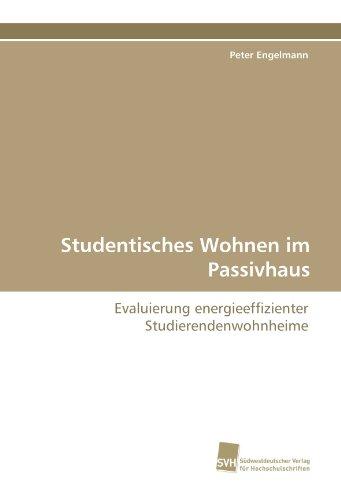 Studentisches Wohnen im Passivhaus: Evaluierung energieeffizienter Studierendenwohnheime