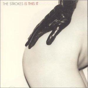 THE STROKES / IS THIS IT